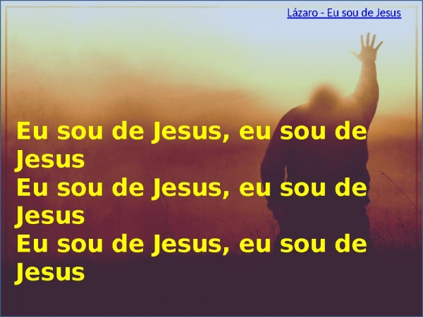EU SOU DE JESUS.pptx - página 10