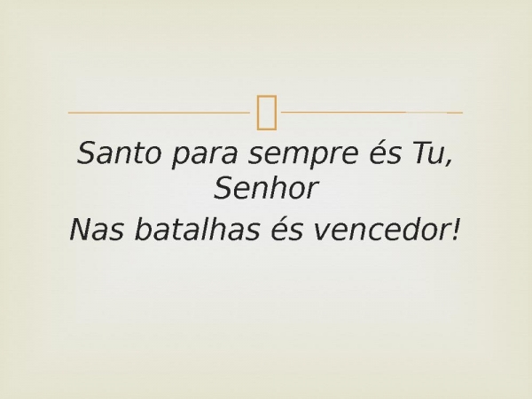 71 - Santo És Tu, Senhor.pptx - página 3