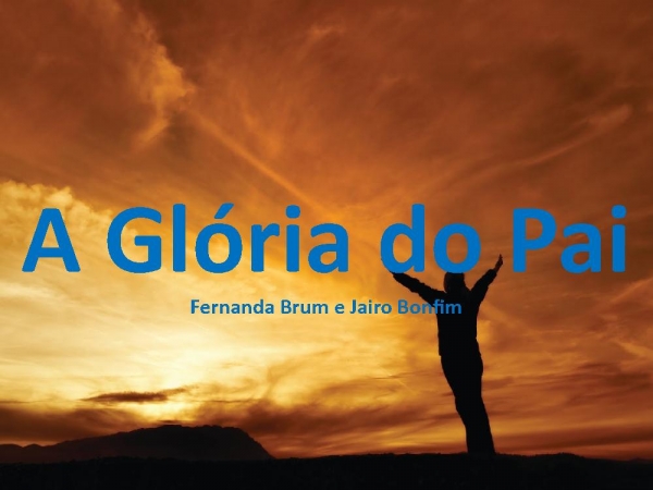 A Glória do Pai.pptx - página 1