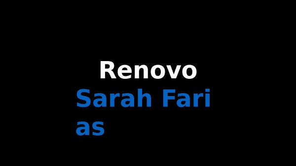 Renovo Sarah Farias