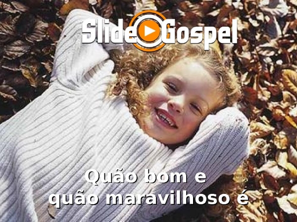 Quão bom e quão maravilhoso é - página 1
