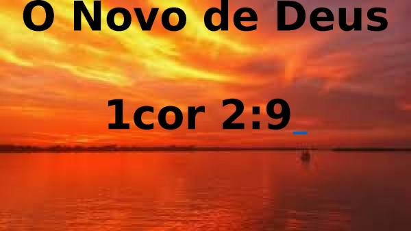 O NOVO DE DEUS