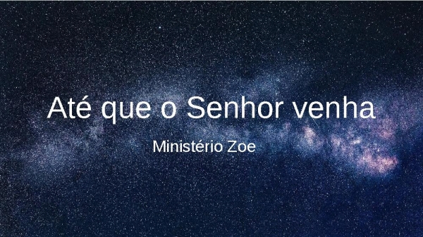 Até que o Senhor venha.pptx