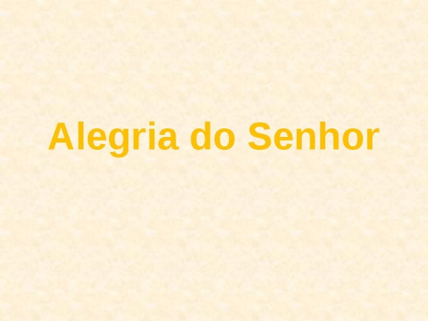A Alegria do Senhor - página 1