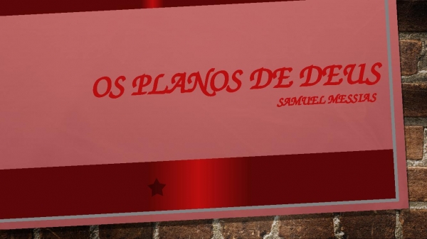 Os planos de Deus.pptx