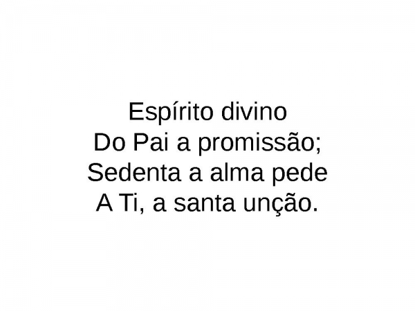 5 - Ó desce fogo santo..ppt - página 6