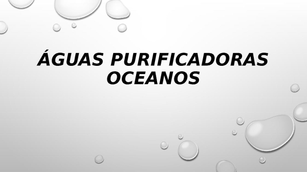 ÁGUAS PURIFICADORAS, OCEANOS