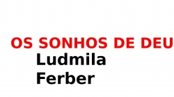 Os Sonhos de Deus-Ludmila Ferber.pptx