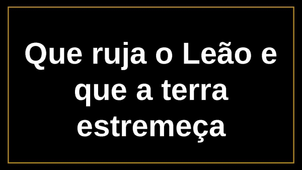 RUJA O LEÃO.pptx - página 4