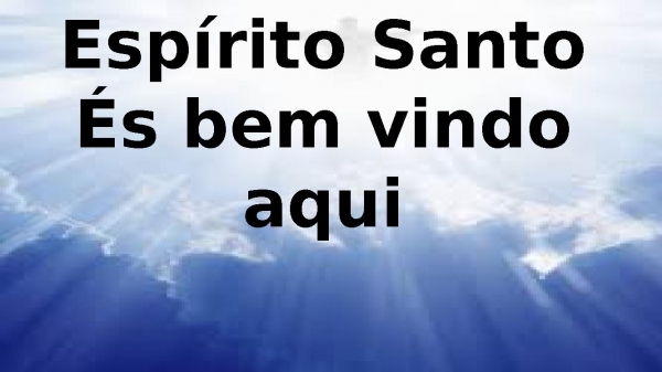 Espírito Santo és bem aqui David quilan.pptx