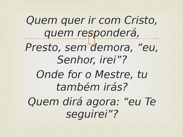 67 - Quem Quer Ir Com Cristo.pptx - página 3
