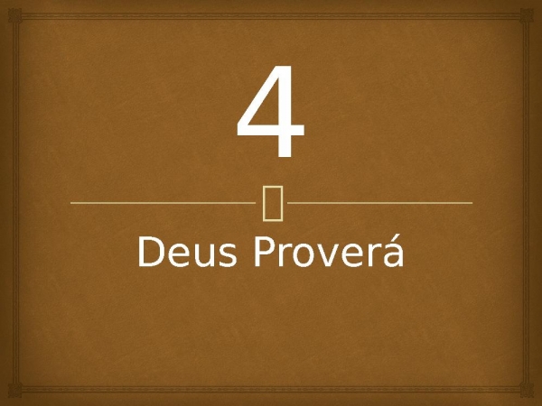4 - Deus Proverá.pptx - página 1