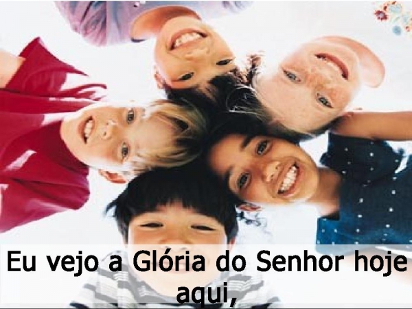 Eu vejo a glória do Senhor hoje aqui - página 4