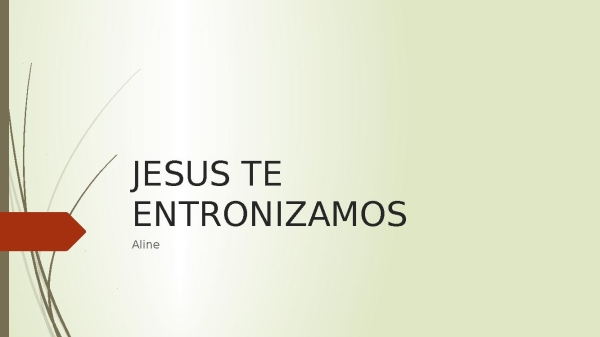 JESUS TE ENTRONIZAMOS