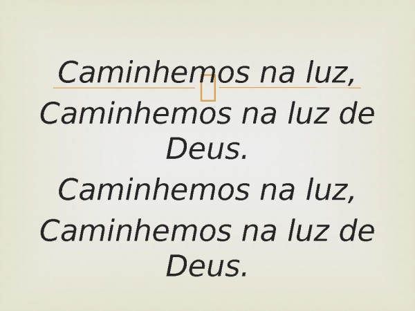 103 - Caminhemos Na Luz.pptx - página 3