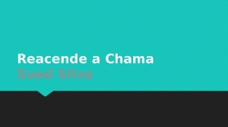 Reacende a Chama - Sued Silva