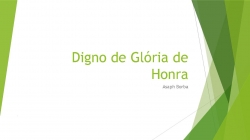 Digno de Glória de Honra.pptx