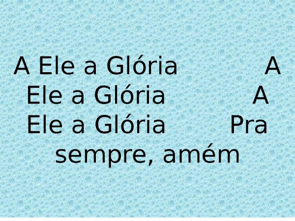 A Ele A Glória - página 4