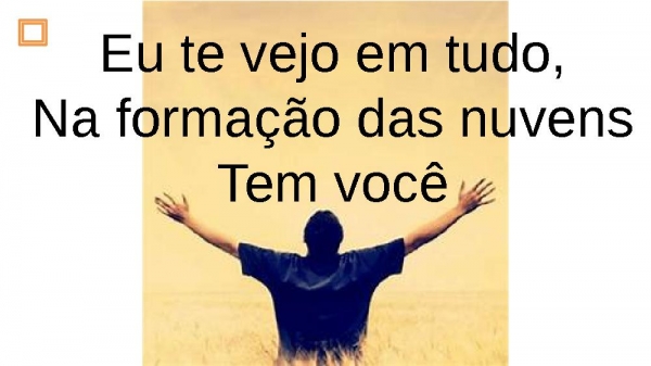 Eu te vejo em tudo