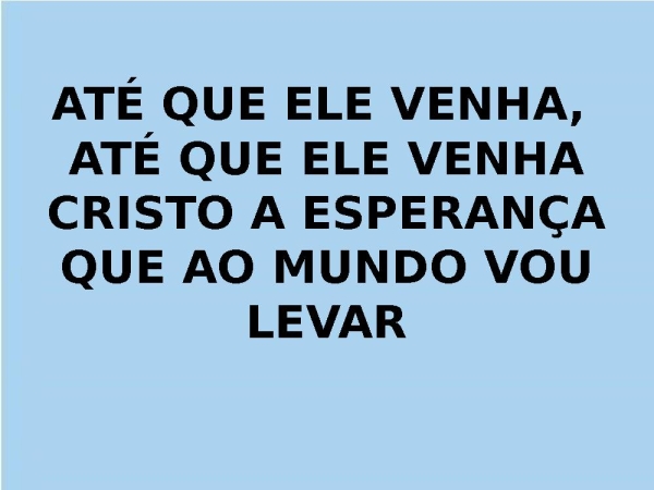 ATÉ QUE ELE VENHA  x - página 12