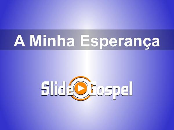 A Minha Esperança