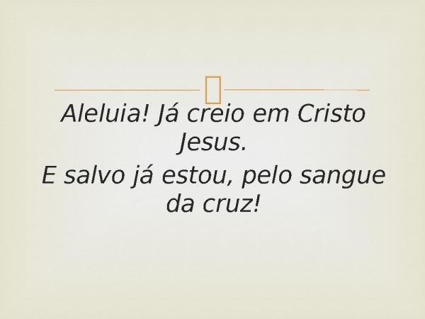 49 - Aleluia, Já Creio.pptx - página 3