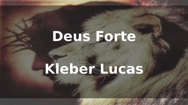 Deus Forte - Kleber Lucas - página 1