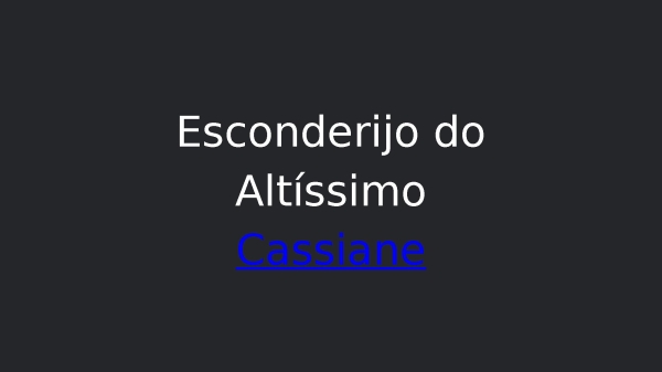 ESCONDERIJO DO ALTISSIMO - CASSIANE - página 1