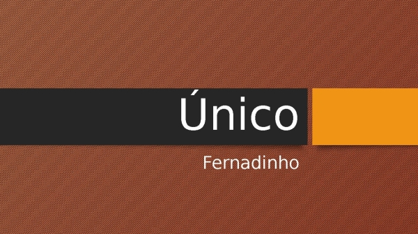 Único-fernandinho