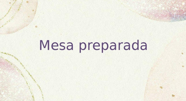 Mesa preparada - página 1