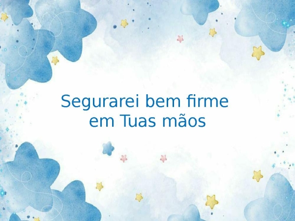 Firme em tuas mãos - página 11