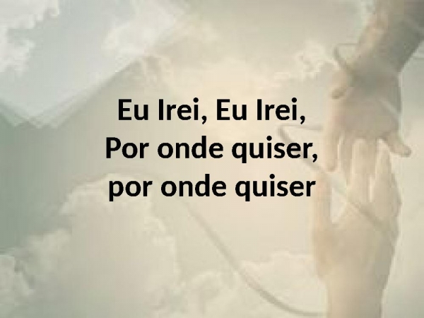 Eu irei.pptx - página 3