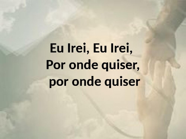 Eu irei.pptx - página 5