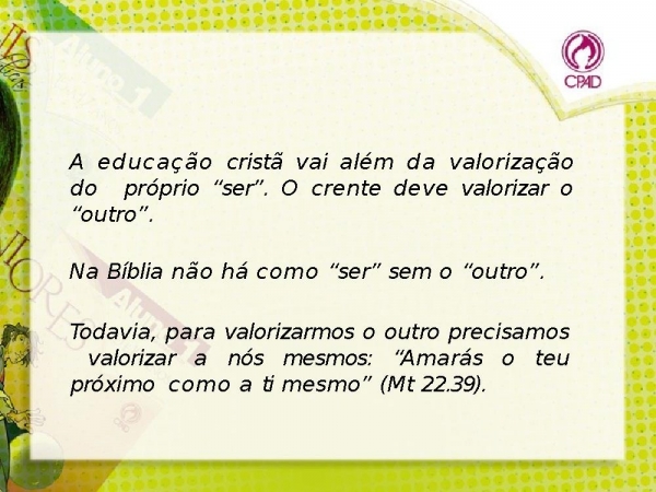 Visão cristã quatro pilares educao.pptx - página 25