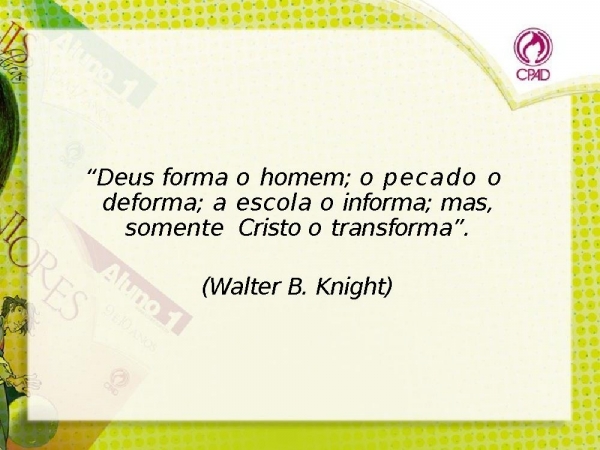 Visão cristã quatro pilares educao.pptx - página 26