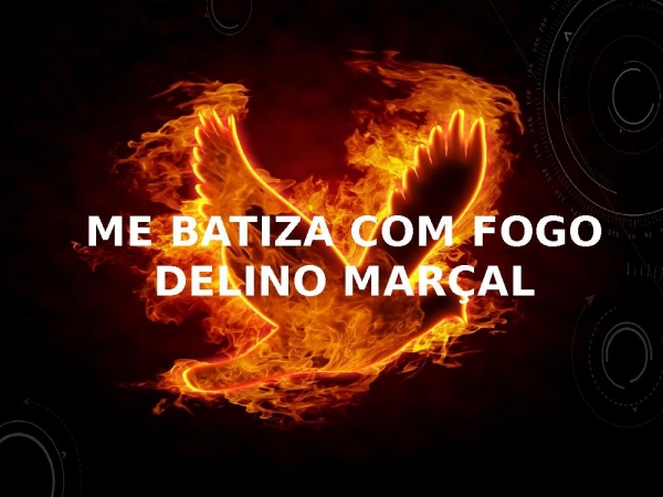 ME BATIZA COM FOGO