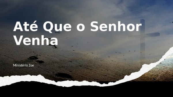 Até Que O Senhor Venha - Min. Zoe