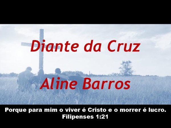 DIANTE DA CRUZ - ALINE BARROS.pptx