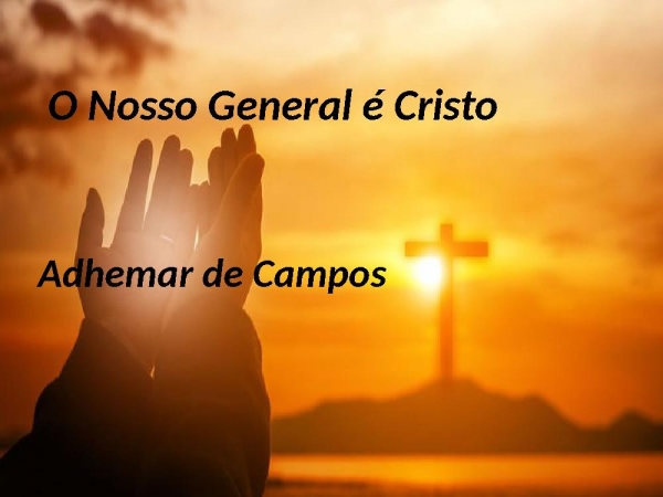 O NOSSO GENERAL É CRISTO - página 1
