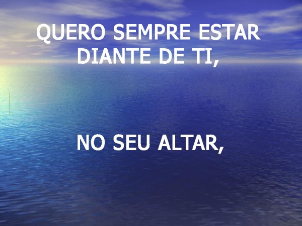 QUERO SEMPRE ESTAR DIANTE DE TI - página 1