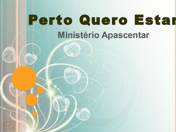 Perto Quero Estar