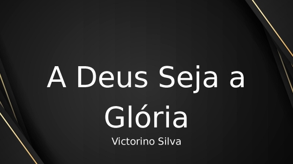 A Deus Seja a Glória - página 1