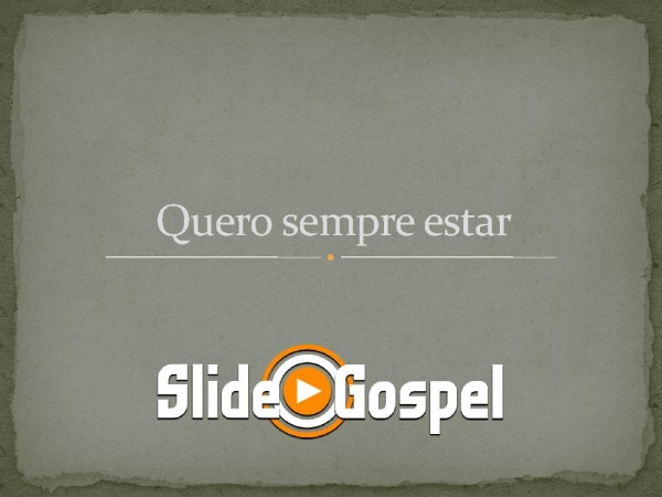 QUERO SEMPRE ESTAR - página 1