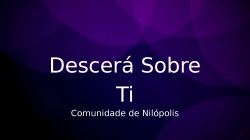 Descerá Sobre Ti