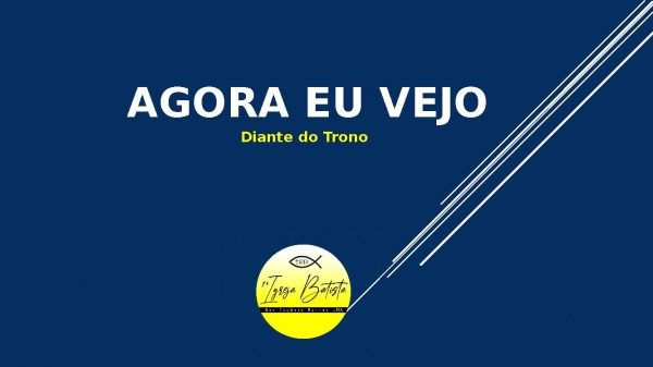 Agora eu vejo
