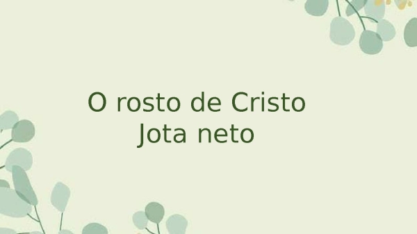 O rosto de Cristo (HOMENS)