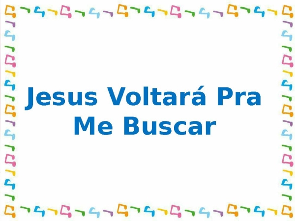 Jesus voltara para me buscar - página 1