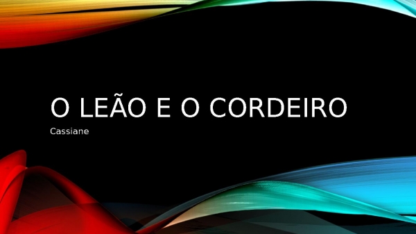 O Leão e o cordeiro.pptx