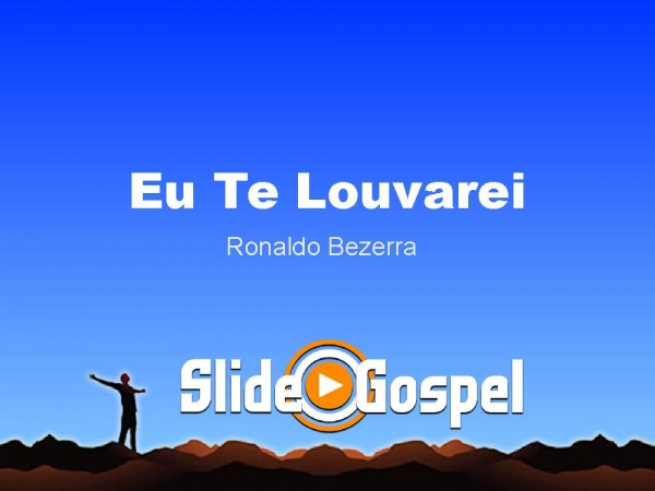 Eu Te louvarei