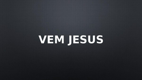 Vem Jesus - página 1